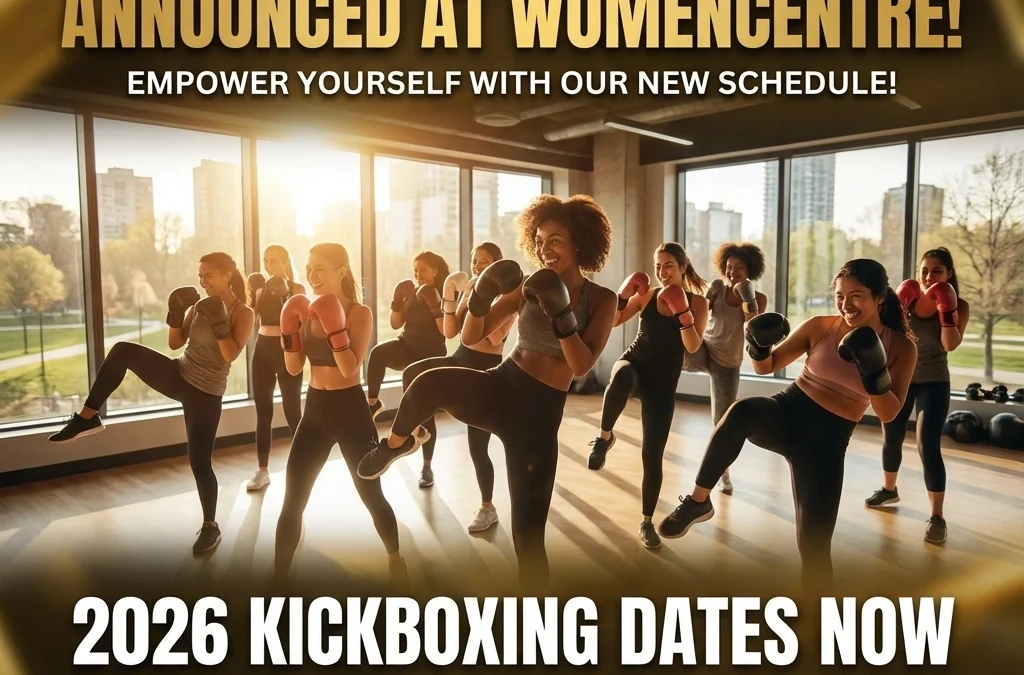2026 Kickboxing Dates Now Announced at WomenCentre!